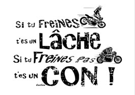 Si tu freines…