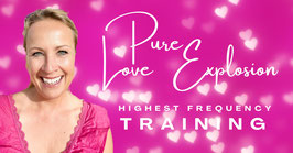 PURE LOVE EXPLOSION Highest Frequency Training