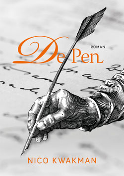 De Pen - Nico Kwakman, roman - 2023