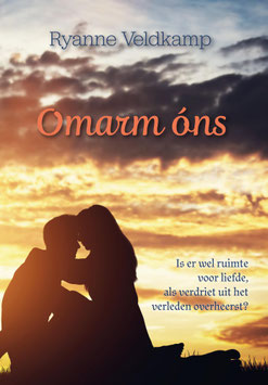 Omarm Ons - Ryanne Veldkamp; Feelgoodroman/Young Adult