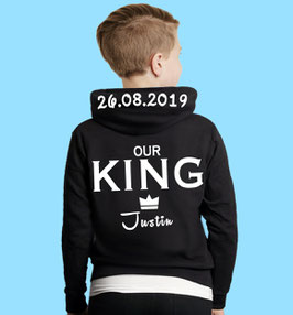 OUR KING KINDER HOODIE MIT WUNSCHNAME UND DATUM