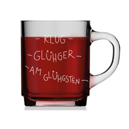 Glühweinglas "Klug - glühger - am glühgsten"