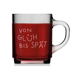 Glühweinglas "Von Glüh bis spät"