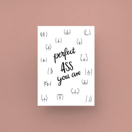 "Perfekt Ass You Are"