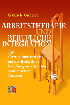 Arbeitstheraphie und berufliche Integration