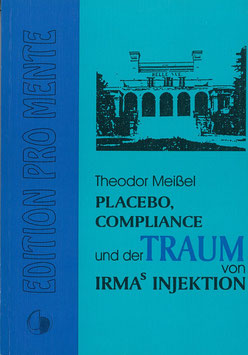 Placebo, Compliance und der Traum von Irmas Injektion