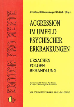 Aggression im Umfeld psychischer Erkrankungen,  Ursachen, Folgen und Behandlung