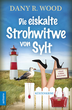 Taschenbuch: Die eiskalte Strohwitwe von Sylt: 304 Seiten