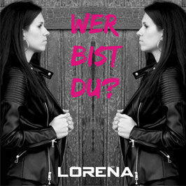 Single CD "Wer bist du?" - Lorena