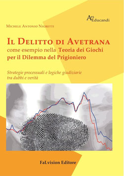 Il Delitto di Avetrana come esempio nella Teoria dei Giochi per il Dilemma del Prigioniero di Michele Antonio Nigretti
