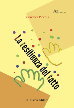 La resilienza del tatto di Francesca Piccoli (Novità 2017). edizione italiana con mappa Braille
