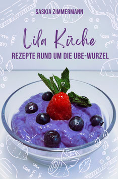 Lila Küche - Rezepte rund um die Ube-Wurzel
