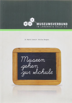 Salesch, Martin und Bergner, Felicitas - "Museen gehen zur Schule"