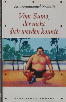 Schmitt, Eric-Emmanuel - Vom Sumo, der nicht dick werden konnte - Erzählung