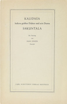 Jensen, Hans - Kalidasa - Indiens größter Dichter und sein Drama Sakuntala