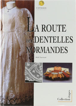 Fouriscot, Mick - La Route des Dentelles Normandes