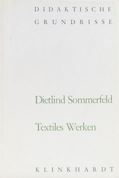 Sommerfeld, Dietlind - Textiles Werken