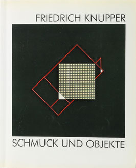 Bott, Gerhard (Hrsg.) - Friedrich Knupper - Schmuck und Objekte