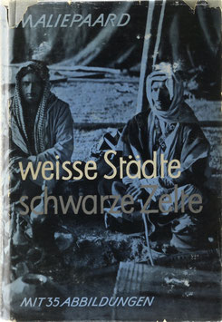 Maliepaard, C. H. J. - Weisse Städte - schwarze Zelte