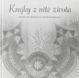 Hulcová, Marie - Krajky z nite zivota - Marie Sedláckové-Serbouskové