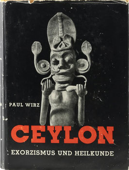 Wirz, Paul - Exorzismus und Heilkunde auf Ceylon