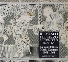 Armani, Elena Parma (Hrsg.) - Il Museo del Pizzo al Tombolo di Rapallo - La manifattura Mario Zennaro 1908-1968