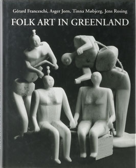Mobjerg, Tinna und Rosing, Jens - Folk Art in Greenland throughout a Thousand Years