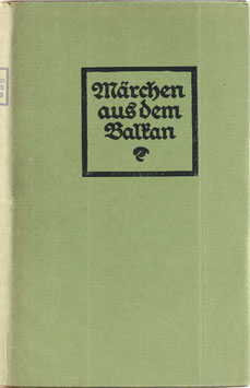 Leskien, August (Hrsg.) - Balkanmärchen - Aus Albanien / Bulgarien, Serbien und Kroatien