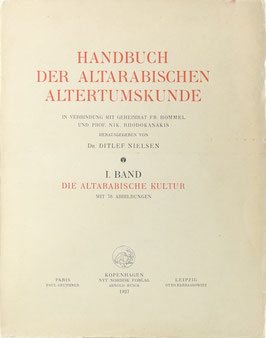 Handbuch der Altarabischen Altertumskunde - I. Band - Die Altarabische Kultur