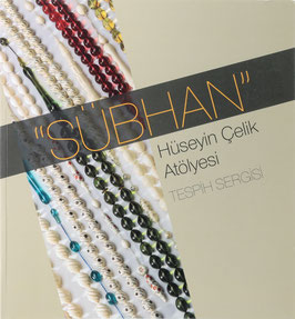 Sergisi, Tespih - "Sübhan" - Hüseyin Celik Atölyesi