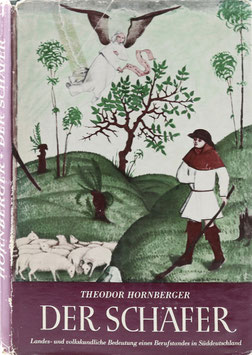 Hornberger, Theodor - Der Schäfer - Landes- und volkskundliche Bedeutung eines Berufsstandes in Süddeutschland