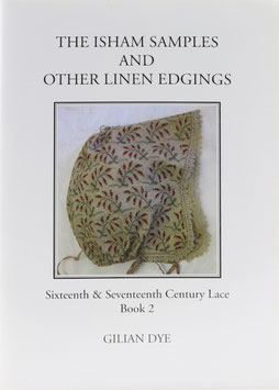 Dye, Gilian - The Isham Samplers and other Linen Edgings