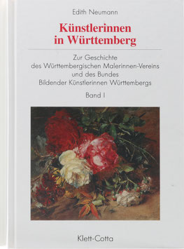 Neumann, Edith - Künstlerinnen in Württemberg - Zur Geschichte des Württembergischen Malerinnen-Vereins und des Bundes Bildender Künstlerinnen Württembergs