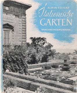 Seifert, Alwin - Italienische Gärten - Ein Bilderbuch