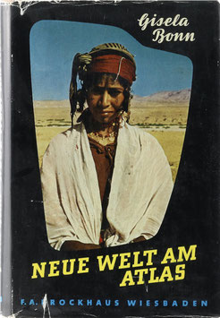 Bonn, Gisela - Neue Welt am Atlas - Was geht vor in Marokko, Algerien, Tunesien?