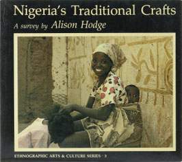 Hodge, Alison - Nigeria's Traditional Crafts - A survey