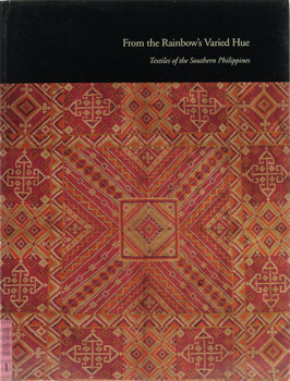 Hamilton, Roy W. (Hrsg.) - From the Rainbow's Varied Hue - Textiles from the Southern Philippines
