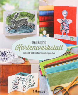 Hamilton, Sarah - Kartenwerkstatt - Geschenk- und Grußkarten selbst gestalten