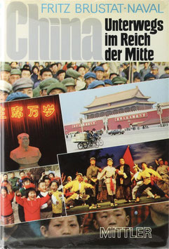 Brustat-Naval, Fritz - China - Unterwegs im Reich der Mitte