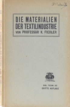 Fiedler, K. - Die Materialien der Textilindustrie