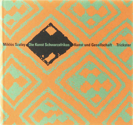 Szalay, Miklós - Die Kunst Schwarzafrikas - Kunst und Gesellschaft