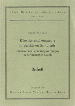 Wilkens, Eckart - Künstler und Amateure im persischen Santurspiel