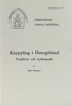 Johanson, Sally - Knyppling i Östergötland  Tradition och nyskapande