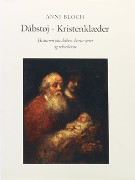 Bloch, Anni - Dabstoj - Kristenklaeder - Historien om daben, barnesynet og tekstilerne