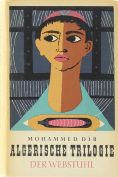 Dib, Mohammed - Der Webstuhl