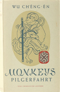 Wu Ch'êng-ên - Monkeys Pilgerfahrt - Eine chinesische Legende