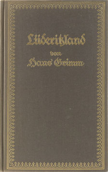 Grimm, Hans - Lüderitzland - Sieben Begebenheiten