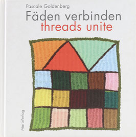 Goldenberg, Pascale - Fäden verbinden - Ein Galeriebuch / Ein Kunst- und Stickereiprojekt
