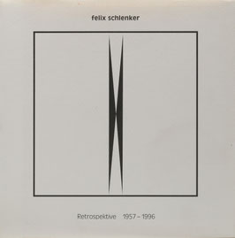 Schlenker, Felix - Retrospektive 1957-1996