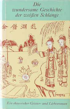 Die wundersame Geschichte der weißen Schlange - (Pai she k'i chuan) - Chinesischer Geisterroman